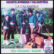 LA CALANDRIA - CACHITO ALVARENGA Y LOS NORTEÑOS - Año 1972